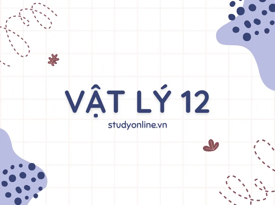 Ôn Luyện Vật Lý 12